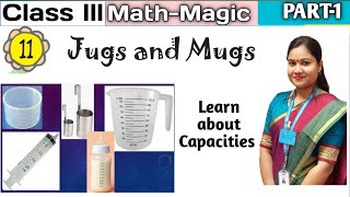 Jugs and Mugs Class 3 Maths Chapter 11 Part 1  NCERT Class3 Maths Litre and Millilitre  CBSE NCERT [upl. by Sothena]