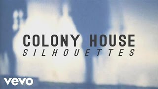 Colony House  Silhouettes Official Music Video [upl. by Seline]