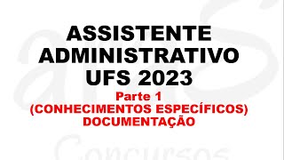 Assistente administrativo UFS 2023  DOCUMENTAÇÃO CONHECIMENTO ESPEÍCIFICO [upl. by Morey]