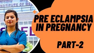 PRE ECLAMPSIA part2 [upl. by Galatia370]