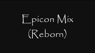 Epicon Mix Reborn [upl. by Hawk]