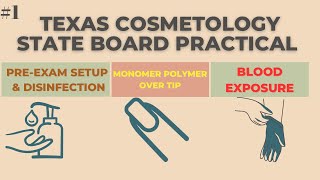 Texas Cosmetology PracticalPreExamMonomer PolymerBlood Exposure [upl. by Atilek]