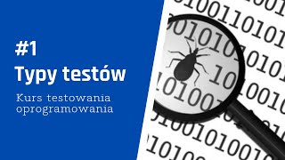 Typy testów  Kurs testowanie oprogramowania 115 [upl. by Yhcir]