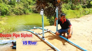 Auto Pump Water from River Siphon System [upl. by Llecrad554]