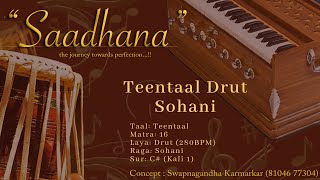 30 MINS Drut Teentaal  Sohani  280bpm  C  Live Harmonium  Saadhana [upl. by Isaac665]