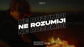 VixN  Ne Rozumiju Krystek Remix [upl. by Zeiger686]