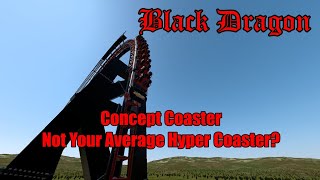 Black Dragon Nolimits 2 Concept Coaster Not Your Average Hyper Coaster [upl. by Nesmat]