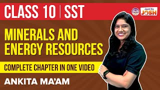 Minerals and Energy Resources Class 10 SST Geography OneShot  CBSE Class 10 Board Exams [upl. by Groeg]