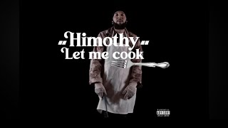 JPlaza Himothy Let Me Cook  Lyrics [upl. by Demott]