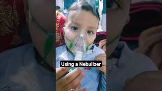 Use of Nebulizer to babyshorts viral [upl. by Fiden232]