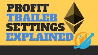 Profittrailer Settings Explained For Low Budget Account [upl. by Rehotsirk]