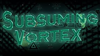 Hardest Demon quotSubsuming Vortexquot by SeptaGon7 Full Detail Showcase  Geometry Dash 21 [upl. by Richman]