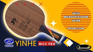 YINHE MC2 Pro quotProvince TEAMquot Table Tennis Blade Test and Review [upl. by Radmen877]