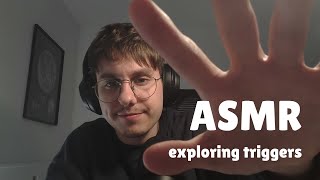 ASMR  Exploring New Triggers [upl. by Alyel]