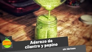 ¿Cómo hacer aderezo de cilantro y pepino ¡Sin lácteos [upl. by Einyaj996]