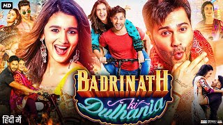 Badrinath Ki Dulhania Full Movie  Varun Dhawan Alia Bhatt Sahil Vaid  Review amp Facts [upl. by Bradwell]