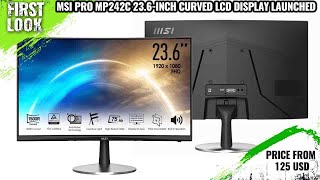 MSI PRO MP242C 236inch Curved LCD Display Launched Price  125 USD  Explained All Spec Features [upl. by Tomkins]