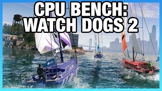 Watch Dogs 2 CPU Benchmark  When an i7 Matters [upl. by Margette]