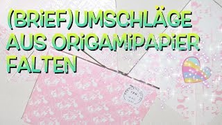 Anleitung  Briefumschläge basteln  Origamipapier falten  ganz einfach [upl. by Marris241]