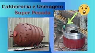 Caldeiraria e Usinagem Super Pesada [upl. by Ogawa]