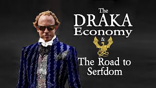 The Draka Economy and the Road to Serfdom part 2 of 3 [upl. by Feledy439]