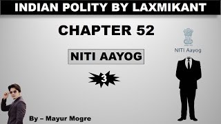 Indian Polity by Laxmikant chapter 52 Niti Aayog for Competitive Exams [upl. by Nivej]