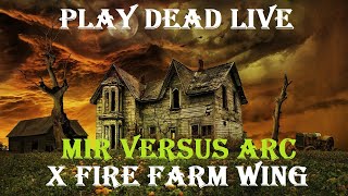 Play Dead Live  Farm Wing MIR Versus ARC PICK 2 [upl. by Ariday]