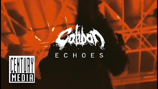 CALIBAN  Echoes OFFICIAL VIDEO [upl. by Ned]