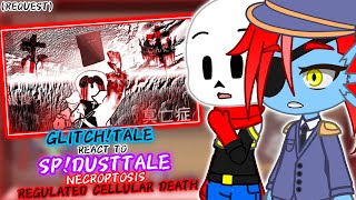 GLITCHTALE REACT TO SPDUSTTALE NECROPTOSIS REGULATED CELLULAR DEATH REQUEST [upl. by Singleton]