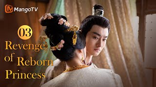 【ENG SUB】EP03 A Noblewoman Altered Her Destiny  Revenge of Reborn Princess  MangoTV English [upl. by Nelia798]