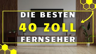 40 Zoll Fernseher TEST 2024  Die 3 besten 40 Zoll Fernseher im großen VERGLEICH [upl. by Woo]