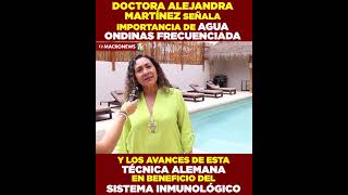 DOCTORA ALEJANDRA MARTÍNEZ SEÑALA IMPORTANCIA DE AGUA ONDINAS FRECUENCIADA [upl. by Yracaz969]