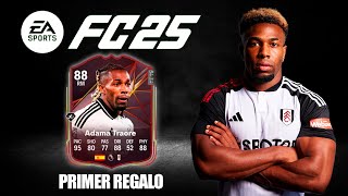 ADAMA TRAORE GRATIS PRIMER REGALO DE EA FC 25 I ¿VALE LA PENA [upl. by Elbam]