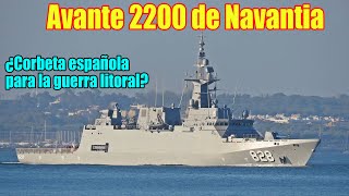 Avante 2200 de Navantia ¿La corbeta de España para la guerra litoral🇪🇸🇪🇸🇪🇸 [upl. by Garett]