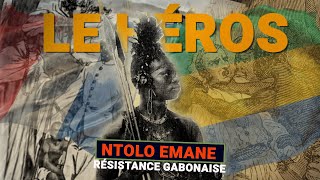 L’histoire d’Emane Tolo le héros de la résistance gabonaise [upl. by Armin]