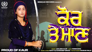 Kaur Te Maan  Jasleen Kaur  Latest Punjabi Song 2023  Bismaad Records  New Punjabi Song [upl. by Odilo]