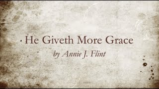 He Giveth More Grace [upl. by Assirok56]