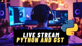 Gstreamer and Python Tutorial Creating an RTSP Live Stream [upl. by Hearsh]