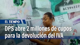 Estos serán los nuevos beneficiarios de Devolución del IVA 2024  El Tiempo [upl. by Ecnedurp]