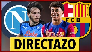 🔥NAPOLES VS FC BARCELONA en VIVO  NÁPOLES VS BARÇA en DIRECTO  ¡A POR LOS CUARTOS [upl. by Nosyd]