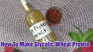 How To Make Wheat 🌾 Protein Extract Step by step hydrolyzed wheat protein  phytokeratin [upl. by Thomajan]