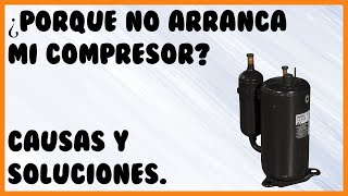 ¿Por que No Arranca Mi CompresorCausas y Solucion Efectiva [upl. by Eycal694]