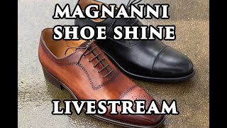 Magnanni Shoeshine Livestream [upl. by Yrekaz]