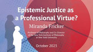 Epistemic Justice as a Professional Virtue [upl. by Faus]