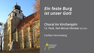 Kirchenjahr – 12 Festl ZMonat Oktober Ein feste Burg ist unser Gott Carillon Herrenberg [upl. by Olnay]