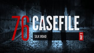 Case 76 Silk Road Part 3 [upl. by Trebliw]