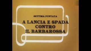 16 La straordinaria storia dellItalia  A lancia e spada contro il Barbarossa [upl. by Ellicul]