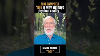 Tom Campbell Consciousness and why we have physical reality [upl. by Stoecker]