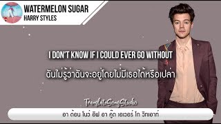 แปลเพลง Watermelon Sugar  Harry Styles [upl. by Akemhs]