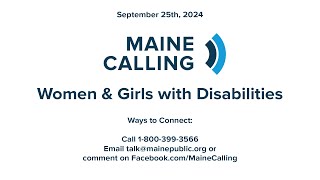 Maine Calling Women amp Girls with Disabilities [upl. by Fayina]